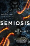 Kniha: Semiosis (Sue Burke). HarperCollins, 2018 Kniha: Semiosis (Sue Burke). HarperCollins, 2018