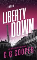 Kniha: Liberty Down (C. G. Cooper). Independently Published, 2018 Kniha: Liberty Down (C. G. Cooper). Independently Published, 2018