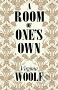 Kniha: A Room of One's Own (Woolf Virginia). , 2020 Kniha: A Room of One's Own (Woolf Virginia). , 2020