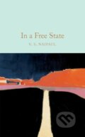 Kniha: In a Free State (Naipaul V S). Pan Macmillan, 2020 Kniha: In a Free State (Naipaul V S). Pan Macmillan, 2020