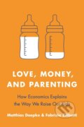 Kniha: Love, Money, and Parenting (Fabrizio Zilibotti a Matthias Doepke). Princeton University Press, 2020 Kniha: Love, Money, and Parenting (Fabrizio Zilibotti a Matthias Doepke). Princeton University Press, 2020