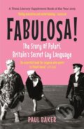 Kniha: Fabulosa! (Paul Baker). Reaktion Books, 2020 Kniha: Fabulosa! (Paul Baker). Reaktion Books, 2020