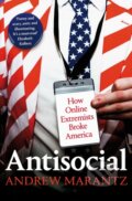 Kniha: Antisocial (Andrew Marantz). Picador, 2020 Kniha: Antisocial (Andrew Marantz). Picador, 2020