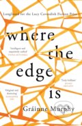 Kniha: Where the Edge Is (Grainne Murphy). Legend Press Ltd, 2020 Kniha: Where the Edge Is (Grainne Murphy). Legend Press Ltd, 2020