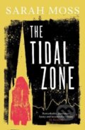 Kniha: The Tidal Zone (Sarah Moss). Granta Books, 2021 Kniha: The Tidal Zone (Sarah Moss). Granta Books, 2021