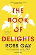 Kniha: The Book of Delights (Ross Gay). Coronet, 2020 Kniha: The Book of Delights (Ross Gay). Coronet, 2020