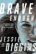 Kniha: Brave Enough (Jessie Diggins a Todd Smith). University of Minnesota Press, 2021 Kniha: Brave Enough (Jessie Diggins a Todd Smith). University of Minnesota Press, 2021