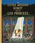 Kniha: The Little Wooden Robot and the Log Princess, 2021 Kniha: The Little Wooden Robot and the Log Princess, 2021