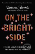 Kniha: On the Bright Side (Shankle Melanie). Zondervan, 2020 Kniha: On the Bright Side (Shankle Melanie). Zondervan, 2020
