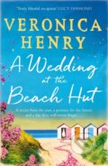 Kniha: A Wedding at the Beach Hut (Veronica Henry). Orion, 2020 Kniha: A Wedding at the Beach Hut (Veronica Henry). Orion, 2020