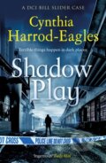 Kniha: Shadow Play (Cynthia Harrod-Eagles). Black Thorn, 2020 Kniha: Shadow Play (Cynthia Harrod-Eagles). Black Thorn, 2020