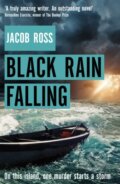 Kniha: Black Rain Falling (Jacob Ross). Sphere, 2020 Kniha: Black Rain Falling (Jacob Ross). Sphere, 2020