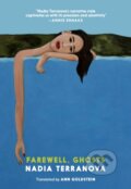 Kniha: Farewell, Ghosts (Nadia Terranova). , 2020 Kniha: Farewell, Ghosts (Nadia Terranova). , 2020