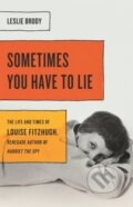 Kniha: Sometimes You Have to Lie (Leslie Brody). Seal, 2020 Kniha: Sometimes You Have to Lie (Leslie Brody). Seal, 2020