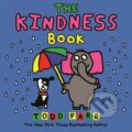 Kniha: The Kindness Book (Todd Parr). Little, Brown Young Readers, 2019 Kniha: The Kindness Book (Todd Parr). Little, Brown Young Readers, 2019