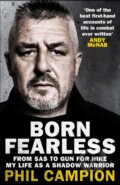 Kniha: Born Fearless (Phil Campion). Quercus, 2019 Kniha: Born Fearless (Phil Campion). Quercus, 2019