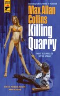 Kniha: Killing Quarry (Max Allan Collins). Hard Case Crime, 2019 Kniha: Killing Quarry (Max Allan Collins). Hard Case Crime, 2019