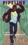 Kniha: Pipeline (Dominique Morriseau). Theatre Communications Group, 2019 Kniha: Pipeline (Dominique Morriseau). Theatre Communications Group, 2019