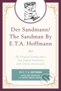 Kniha: Der Sandmann/The Sandman By E. T. A. Hoffmann (E.T.A. Hoffmann a Jolyon Timothy Hughes). Hamilton, 2020 Kniha: Der Sandmann/The Sandman By E. T. A. Hoffmann (E.T.A. Hoffmann a Jolyon Timothy Hughes). Hamilton, 2020