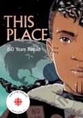 Kniha: This Place (Brandon Mitchell, Sonny Assu, Sean Qitsualik-Tinsley, Richard Van Camp, Rachel Qitsualik-Tinsley, Niigaanwewidam James Sinclair, Katherena Vermette, Kateri Akiwenzie-Damm, Jen Storm a David A. Robertson). , 2019 Kniha: This Place (Brandon Mitchell, Sonny Assu, Sean Qitsualik-Tinsley, Richard Van Camp, Rachel Qitsualik-Tinsley, Niigaanwewidam James Sinclair, Katherena Vermette, Kateri Akiwenzie-Damm, Jen Storm a David A. Robertson). , 2019
