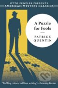 Kniha: A Puzzle for Fools (Patrick Quentin). , 2019 Kniha: A Puzzle for Fools (Patrick Quentin). , 2019