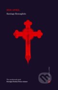 Kniha: Red April (Santiago Roncagliolo). Atlantic Books, 2018 Kniha: Red April (Santiago Roncagliolo). Atlantic Books, 2018