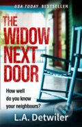 Kniha: The Widow Next Door (L A Detwiler). One More Chapter, 2019 Kniha: The Widow Next Door (L A Detwiler). One More Chapter, 2019