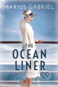 Kniha: The Ocean Liner (Marius Gabriel). Lake Union Publishing, 2018 Kniha: The Ocean Liner (Marius Gabriel). Lake Union Publishing, 2018