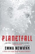 Kniha: Planetfall (Emma Newman). Gollancz, 2018 Kniha: Planetfall (Emma Newman). Gollancz, 2018