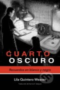 Kniha: Cuarto Oscuro (Lila Quintero Weaver). , 2018 Kniha: Cuarto Oscuro (Lila Quintero Weaver). , 2018