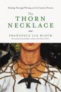 Kniha: The Thorn Necklace (Francesca Lia Block). Nation Books, 2018 Kniha: The Thorn Necklace (Francesca Lia Block). Nation Books, 2018