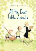 Kniha: All the Dear Little Animals (Ulf Nilsson). Gecko, 2020 Kniha: All the Dear Little Animals (Ulf Nilsson). Gecko, 2020
