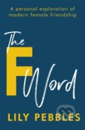 Kniha: The F Word (Lily Pebbles). Hodder Paperback, 2019 Kniha: The F Word (Lily Pebbles). Hodder Paperback, 2019