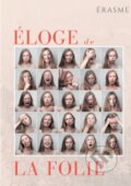 Kniha: Eloge de la Folie (Erasme). , 2020 Kniha: Eloge de la Folie (Erasme). , 2020