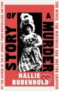 Kniha: Story of a Murder (Hallie Rubenhold). Doubleday, 2025 Kniha: Story of a Murder (Hallie Rubenhold). Doubleday, 2025