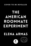 Kniha: The American Roommate Experiment (Elena Armas). Atria Books, 2022 Kniha: The American Roommate Experiment (Elena Armas). Atria Books, 2022