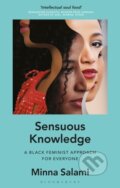Kniha: Sensuous Knowledge (Minna Salami). Bloomsbury, 2023 Kniha: Sensuous Knowledge (Minna Salami). Bloomsbury, 2023