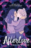 Kniha: Afterlove (Tanya Byrne). Square Fish, 2023 Kniha: Afterlove (Tanya Byrne). Square Fish, 2023