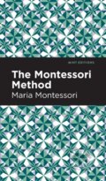 Kniha: The Montessori Method (Maria Montessori). West Margin Press, 2022 Kniha: The Montessori Method (Maria Montessori). West Margin Press, 2022