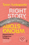 Kniha: Right Story, Wrong Story (Tyson Yunkaporta). , 2024 Kniha: Right Story, Wrong Story (Tyson Yunkaporta). , 2024