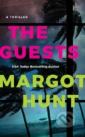 Kniha: The Guests (Margot Hunt). Thomas & Mercer, 2024 Kniha: The Guests (Margot Hunt). Thomas & Mercer, 2024