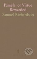 Kniha: Pamela Or Virtue Rewarded (Samuel Richardson). , 2024 Kniha: Pamela Or Virtue Rewarded (Samuel Richardson). , 2024