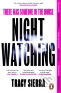 Kniha: Nightwatching (Tracy Sierra). Penguin Books, 2024 Kniha: Nightwatching (Tracy Sierra). Penguin Books, 2024