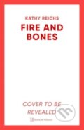 Kniha: Fire and Bones (Kathy Reichs). Simon & Schuster, 2025 Kniha: Fire and Bones (Kathy Reichs). Simon & Schuster, 2025