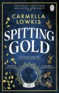 Kniha: Spitting Gold (Carmella Lowkis). Transworld, 2025 Kniha: Spitting Gold (Carmella Lowkis). Transworld, 2025