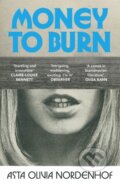 Kniha: Money to Burn (Asta Olivia Nordenhof). Vintage, 2026 Kniha: Money to Burn (Asta Olivia Nordenhof). Vintage, 2026