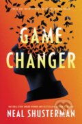Kniha: Game Changer (Neal Shusterman). Quill Tree Books, 2021 Kniha: Game Changer (Neal Shusterman). Quill Tree Books, 2021