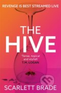 Kniha: The Hive (Scarlett Brade). Zaffre, 2023 Kniha: The Hive (Scarlett Brade). Zaffre, 2023