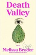 Kniha: Death Valley (Melissa Broder). Scribner, 2023 Kniha: Death Valley (Melissa Broder). Scribner, 2023