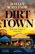 Kniha: Dirt Town (Hayley Scrivenor). MacMillan, 2022 Kniha: Dirt Town (Hayley Scrivenor). MacMillan, 2022
